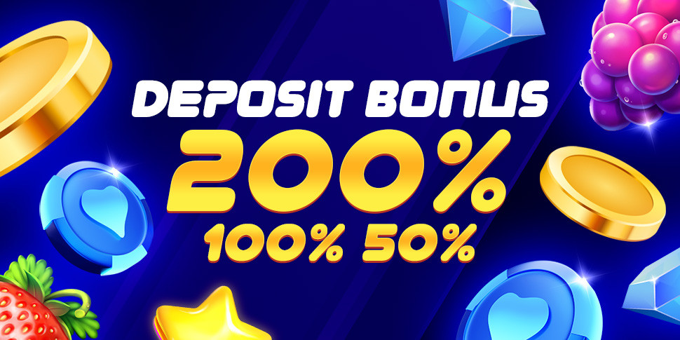 50%/100%/200% bonus on your deposit!