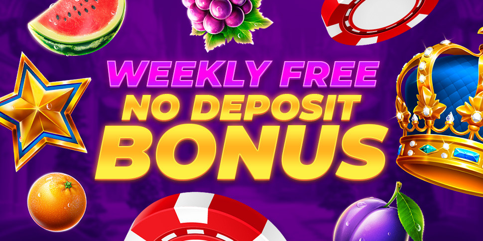 Weekly Free No Deposit Bonus